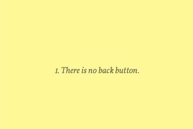 Teksten "1. There is no back button." på gul bakgrunn.